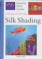 ESSENTIAL STITCH GUIDES: SILK SHADING - Royal School of Needlework